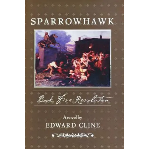 Sparrowhawk: Book Five, Revolution: A Novel of the American Revolution