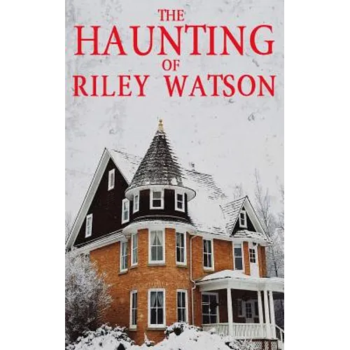 The Haunting of Riley Watson