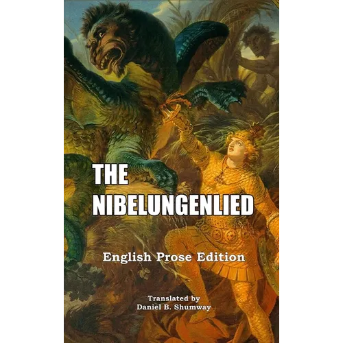 The Nibelungenlied: English Prose Translation