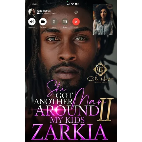 She Got Another Man Around My Kids 2: An African American Romance: Finale