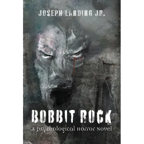 Bobbit Rock: A Psychological Horror Novel