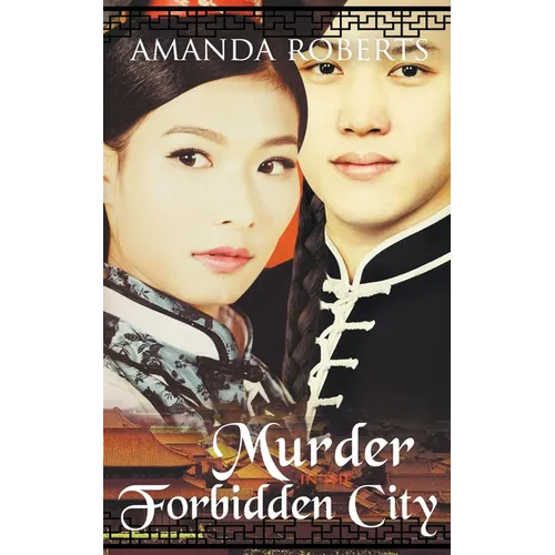 Murder in the Forbidden City: A Historical Mystery