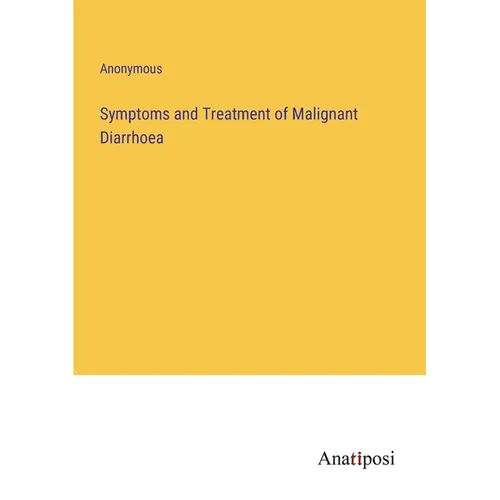 Symptoms and Treatment of Malignant Diarrhoea
