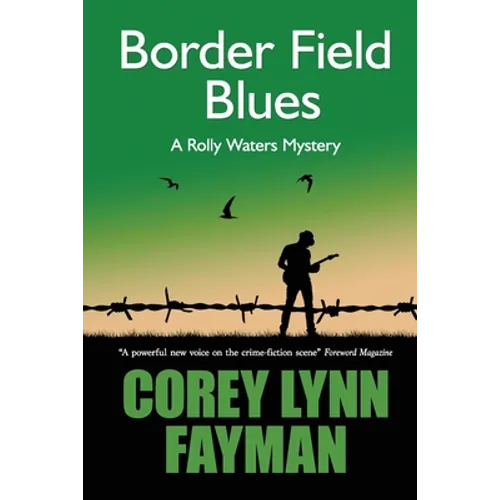 Border Field Blues: A Rolly Waters Mystery