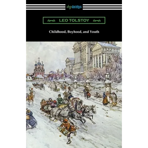 Childhood, Boyhood, and Youth