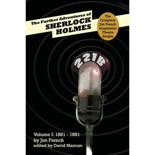 The Further Adventures of Sherlock Holmes: Part 1 - 1881-1891