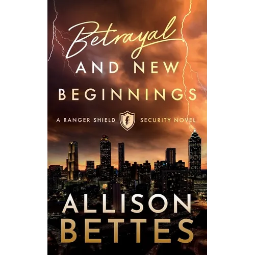 Betrayal & New Beginnings