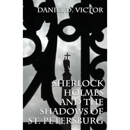Sherlock Holmes and The Shadows of St Petersburg