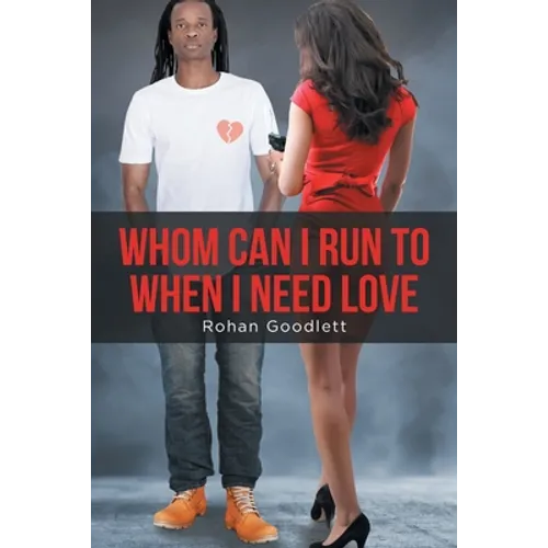 Whom Can I Run to When I Need Love