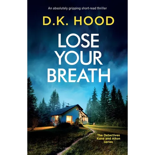 Lose Your Breath: An absolutely gripping short-read thriller