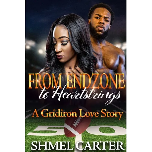 FROM ENDZONES to Heartstrings: A Gridiron Love Story
