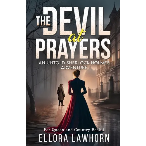 The Devil At Prayers: An Untold Sherlock Holmes Adventure
