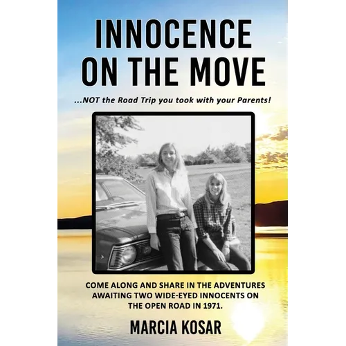 Innocence on the Move: NOT the Road Trip you took with your Parents!