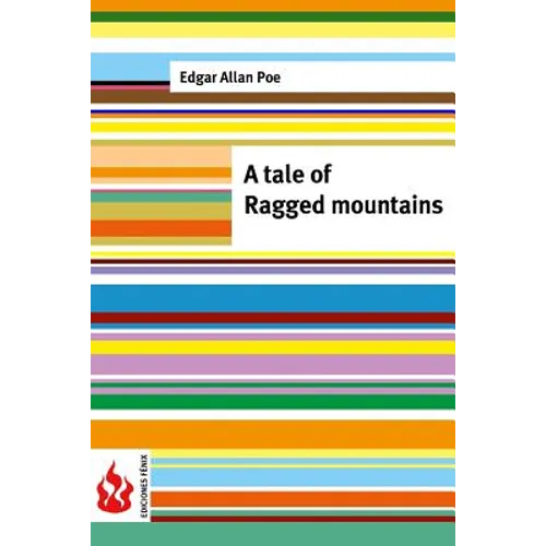 A tale of the Ragged mountains: (low cost). limited edition