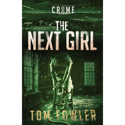 The Next Girl: A C.T. Ferguson Crime Novel