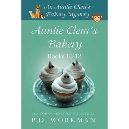 Auntie Clem's Bakery 10-12: Cozy Culinary & Pet Mysteries
