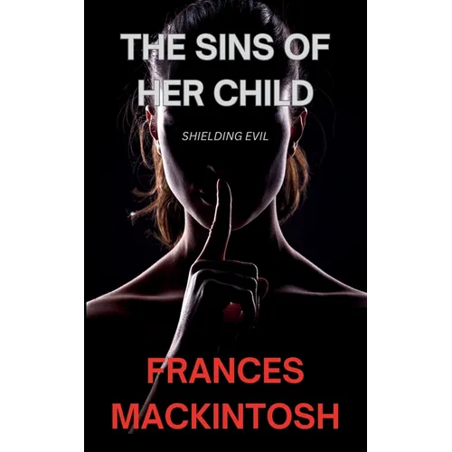 The Sins of Her Child: Shielding Evil