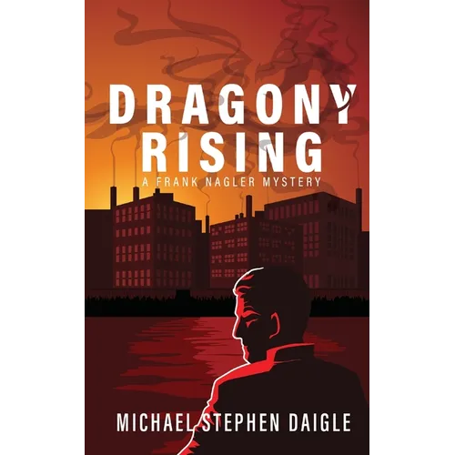 Dragony Rising: A Frank Nagler Novel