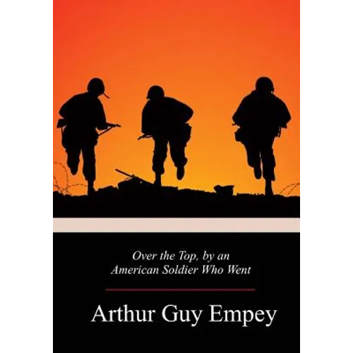 Over the Top, by an American Soldier Who Went