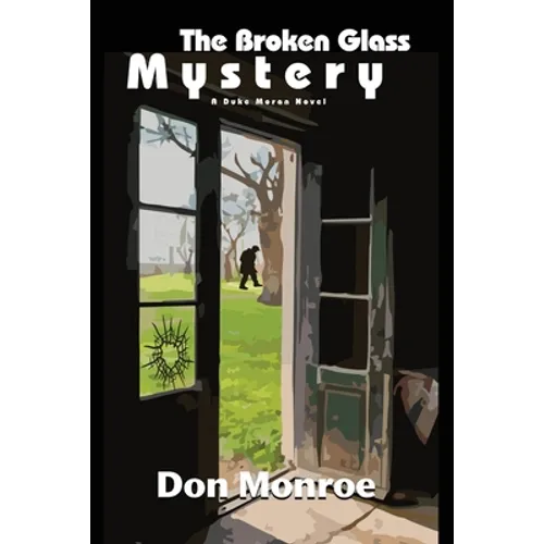 The Broken Glass Mystery: A Duke Moran Novel