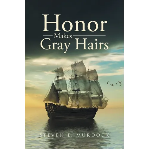 Honor Makes Gray Hairs
