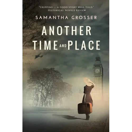 Another Time and Place: A novel of World War II