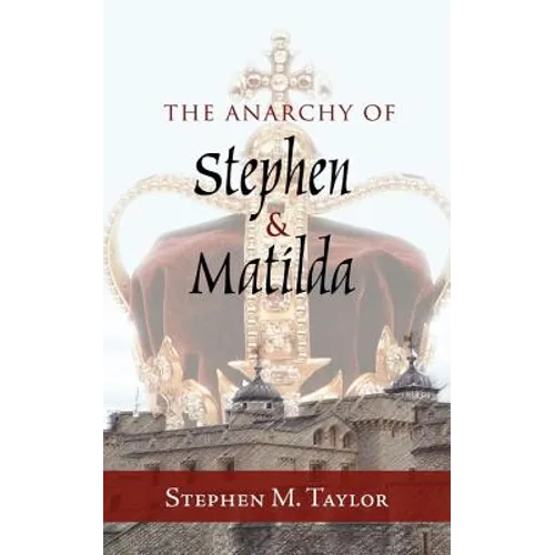 The Anarchy of Stephen and Matilda
