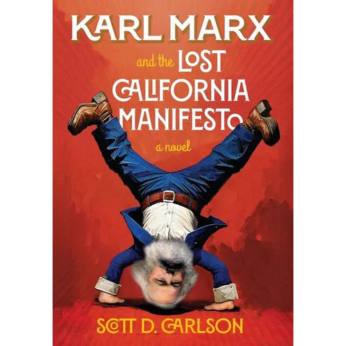 Karl Marx and the Lost California Manifesto