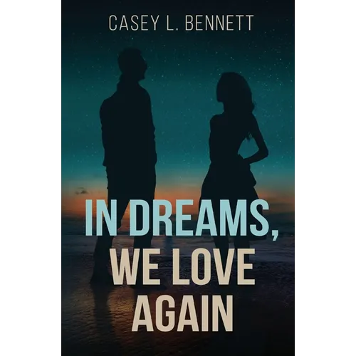 In Dreams, We Love Again
