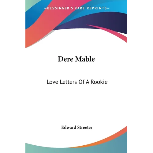 Dere Mable: Love Letters Of A Rookie