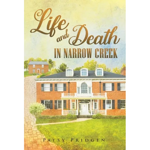 Life and Death in Narrow Creek