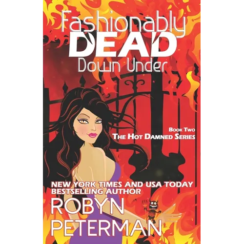 Fashionably Dead Down Under: Book Two of the Hot Damned Series