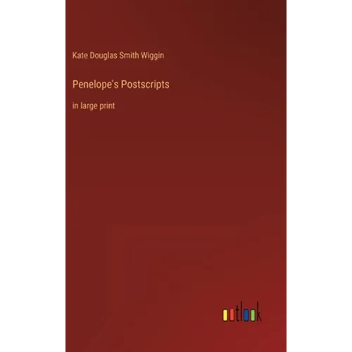 Penelope's Postscripts: in large print