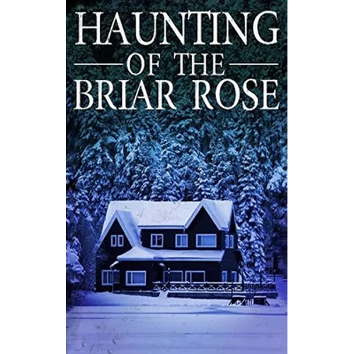 The Haunting of The Briar Rose
