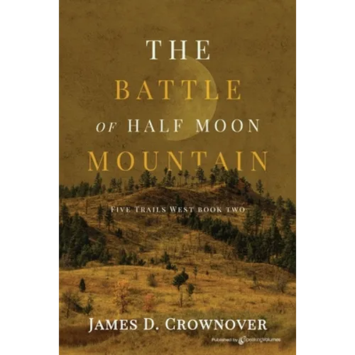 The Battle of Half Moon Mountain
