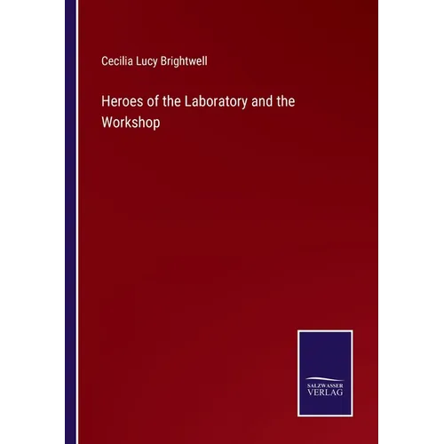 Heroes of the Laboratory and the Workshop