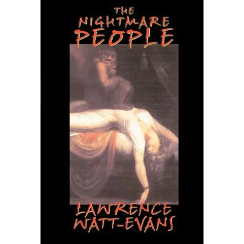 The Nightmare People: The Next Step in the Evolution of Evil...