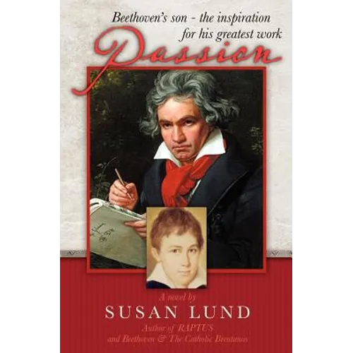 Passion: Beethoven's son - the inspiration for his greatest work
