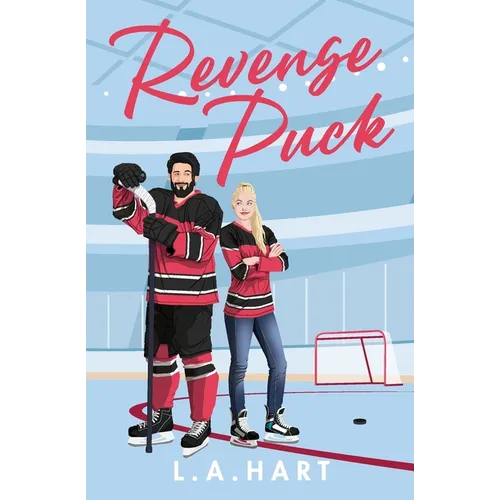 Revenge Puck: A Fake Dating, Grumpy Sunshine Hockey Romance