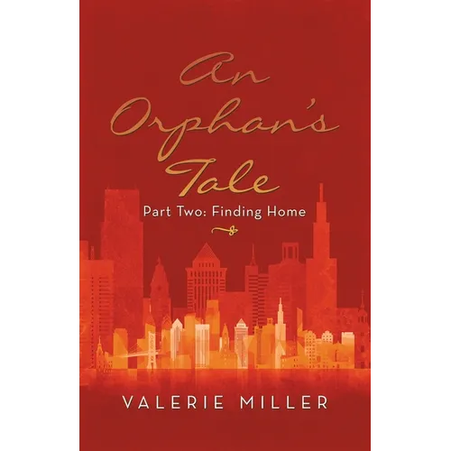 An Orphan's Tale: Part Two: Finding Home