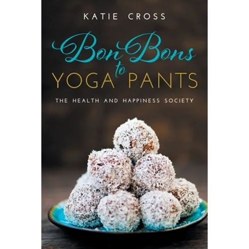 Bon Bons to Yoga Pants