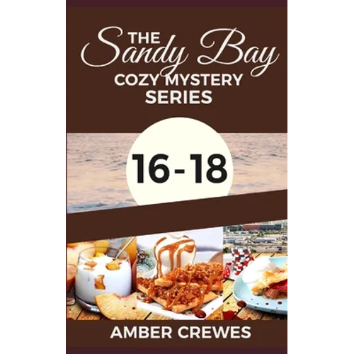 The Sandy Bay Cozy Mystery Series: 16-18