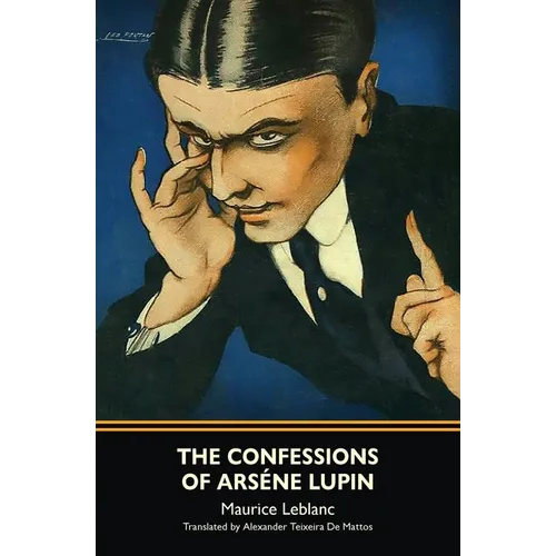 The Confessions of Arsène Lupin (Warbler Classics)