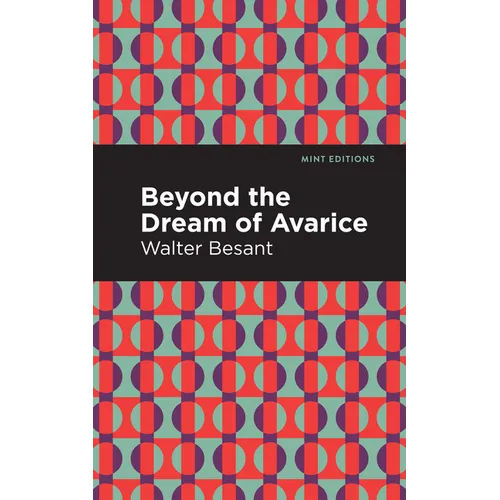 Beyond the Dreams of Avarice