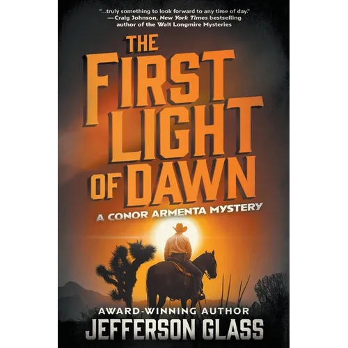 The First Light of Dawn: A Conor Armenta Western Mystery