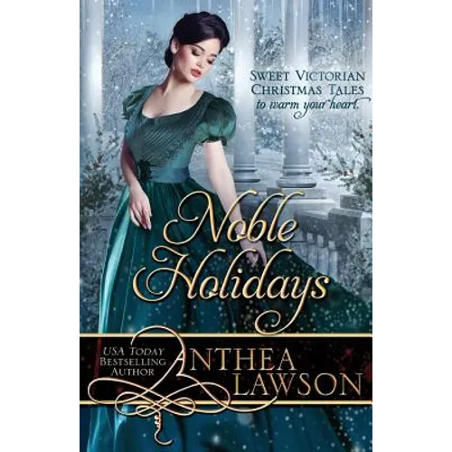 Noble Holidays: Four Sweet Victorian Christmas Novellas