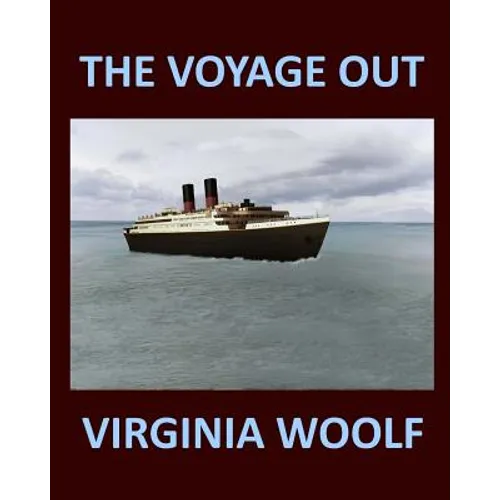 THE VOYAGE OUT VIRGINIA WOOLF Large Print: Large Print