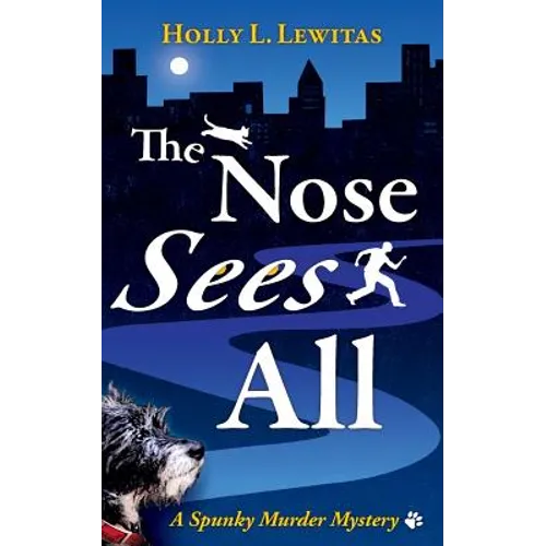 The Nose Sees All: A Spunky Murder Mystery