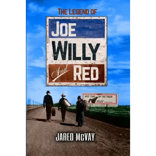 The Legend of Joe, Willy, and Red