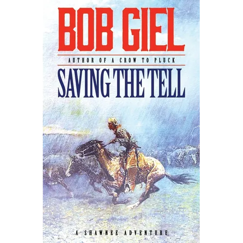 Saving the Tell: A Shawnee Adventure